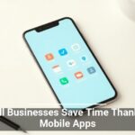 Small Businesses Save Time Thanks to Mobile Apps