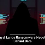 Betrayal Lands Ransomware Negotiator Behind Bars