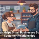 Tech Helps Small Businesses Build Customer Relationships
